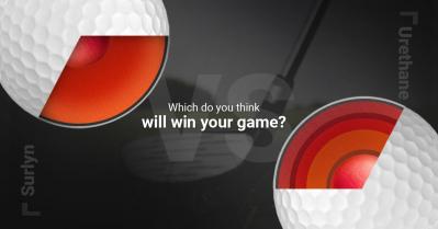 Surlyn VS Urethane: Which Do You Think will Win Your Game?